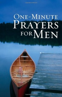 One-Minute Prayers(TM) for Men Gift Edition One-Minute Prayers(TM) for Men Gift Edition