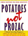 Potatoes Not Prozac: Solutions for Sugar Sensitivity