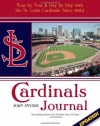 Cardinals Journal: Year by Year and Day by Day with the St. Louis Cardinals Since 1882