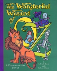 The Wonderful Wizard of Oz: A Commemorative Pop-up The Wonderful Wizard of Oz: A Commemorative Pop-up