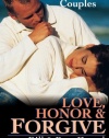 Love, Honor and Forgive: A Guide for Married Couples