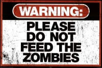 Warning Please Do Not Feed the Zombies Art Poster Print Poster Print, 36x24 Warning Please Do Not Feed the Zombies Art Poster Print Poster Print, 36x24