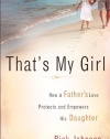 That's My Girl: How a Father's Love Protects and Empowers His Daughter