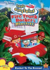 Little Einsteins: Fire Truck Rocket's Blastoff Little Einsteins: Fire Truck Rocket's Blastoff