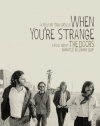 When You're Strange: A Film About The Doors