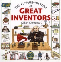The Picture History of Great Inventors The Picture History of Great Inventors