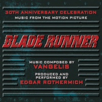 Blade Runner: A 30th ANNIVERSARY CELEBRATION - Music from the Motion Picture by Vangelis Blade Runner: A 30th ANNIVERSARY CELEBRATION - Music from the Motion Picture by Vangelis