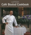 Daniel Boulud's Cafe Boulud Cookbook: French-American Recipes for the Home Cook