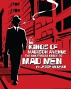 Kings of Madison Avenue: The Unofficial Guide to Mad Men