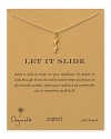 Dogeared's Let it Slide gold-dipped necklace reminds you to keep your cool inside while still looking cool on the outside.