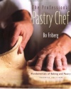 The Professional Pastry Chef: Fundamentals of Baking and Pastry, 4th Edition