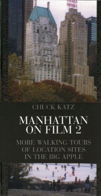 Manhattan on Film 2: More Walking Tours of Location Sites in the Big Apple (Limelight) (No. 2) Manhattan on Film 2: More Walking Tours of Location Sites in the Big Apple (Limelight) (No. 2)