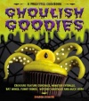 Ghoulish Goodies: Creature Feature Cupcakes, Monster Eyeballs, Bat Wings, Funny Bones, Witches' Knuckles, and Much More! (Frightful Cookbook)