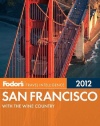 Fodor's San Francisco 2012: with the Wine Country (Full-color Travel Guide)