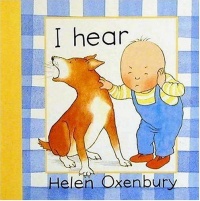 I Hear (Baby Beginner Board Books) I Hear (Baby Beginner Board Books)