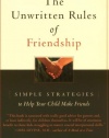 The Unwritten Rules of Friendship: Simple Strategies to Help Your Child Make Friends