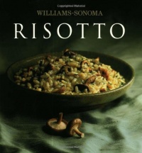 The Williams-Sonoma Collection: Risotto The Williams-Sonoma Collection: Risotto