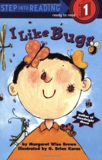 I Like Bugs (Step-Into-Reading, Step 1) I Like Bugs (Step-Into-Reading, Step 1)