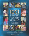 1001 Pediatric Treatment Activities: Creative Ideas for Therapy Sessions