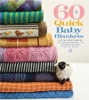 60 Quick Baby Blankets: Cute & Cuddly Knits in 220 Superwash® and 128 Superwash® from Cascade Yarns