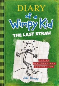 The Last Straw (Diary of a Wimpy Kid, Book 3) The Last Straw (Diary of a Wimpy Kid, Book 3)
