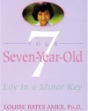 Your Seven-Year-Old: Life in a Minor Key