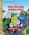 Thomas and Friends: May the Best Engine Win (Thomas & Friends) (Little Golden Book)