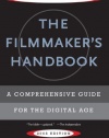 The Filmmaker's Handbook: A Comprehensive Guide for the Digital Age