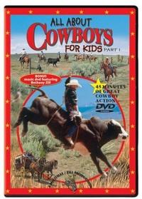 All About Cowboys For Kids Part 1 All About Cowboys For Kids Part 1