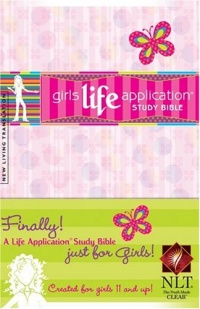 Girls Life Application Study Bible NLT (Kid's Life Application Bible) Girls Life Application Study Bible NLT (Kid's Life Application Bible)