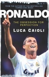 Ronaldo: The Obsession for Perfection Ronaldo: The Obsession for Perfection