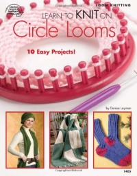 Learn to Knit on Circle Looms Learn to Knit on Circle Looms