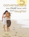 Five Conversations You Must Have with Your Daughter