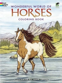 Wonderful World of Horses Coloring Book (Dover Nature Coloring Book) Wonderful World of Horses Coloring Book (Dover Nature Coloring Book)