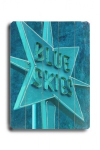Blue Skies 18x24 Artistic Planked Wood Sign by Lisa Weedn Blue Skies 18x24 Artistic Planked Wood Sign by Lisa Weedn