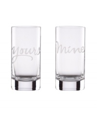 What's mine is yours. Perfect for the happy couple, these kate spade new york highball glasses speak volumes in luminous crystal etched with yours and mine. What's mine is yours. Perfect for the happy couple, these kate spade new york highball glasses speak volumes in luminous crystal etched with yours and mine.