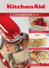 KitchenAid 3 Cookbooks in 1: Pies & Tarts; Cakes & Cupcakes; Breads KitchenAid 3 Cookbooks in 1: Pies & Tarts; Cakes & Cupcakes; Breads