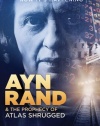 Ayn Rand and the Prophecy of Atlas Shrugged