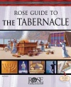 Rose Guide to the Tabernacle with Clear Plastic Overlays and Reproducible Charts