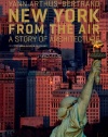 New York from the Air: A Story of Architecture