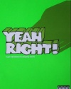 Yeah Right! [EXPLICIT LYRICS]