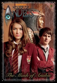 The Mask of Anubis (House of Anubis) (Junior Novel) The Mask of Anubis (House of Anubis) (Junior Novel)