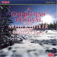 A Christmas Festival with Arthur Fiedler and the Boston Pops A Christmas Festival with Arthur Fiedler and the Boston Pops