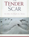 Tender Scar, The: Life After the Death of a Spouse