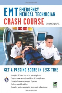 EMT (Emergency Medical Technician) Crash Course with Online Practice Test (EMT Test Preparation) EMT (Emergency Medical Technician) Crash Course with Online Practice Test (EMT Test Preparation)