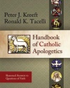 Handbook of Catholic Apologetics: Reasoned Answers to Questions of Faith
