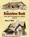 The Bungalow Book: Floor Plans and Photos of 112 Houses, 1910 (Dover Architecture)