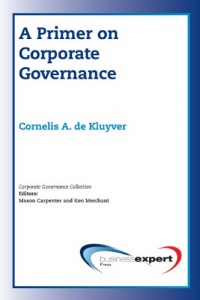 A Primer on Corporate Governance (Corporate Governance Collection) A Primer on Corporate Governance (Corporate Governance Collection)