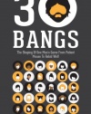 30 Bangs: The Shaping Of One Man's Game From Patient Mouse To Rabid Wolf