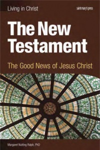The New Testament, student book: The Good News of Jesus Christ The New Testament, student book: The Good News of Jesus Christ